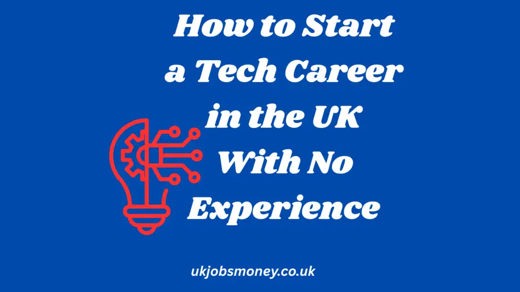 How-to-Start-a-Tech-Career-in-the-UK-With-No-Experience.
